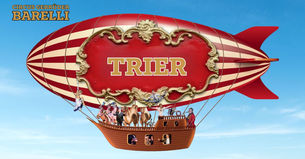 Circus Gebrüder Barelli - Trier